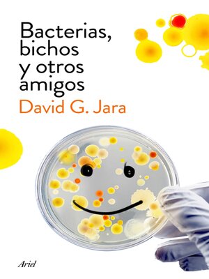 cover image of Bacterias, bichos y otros amigos